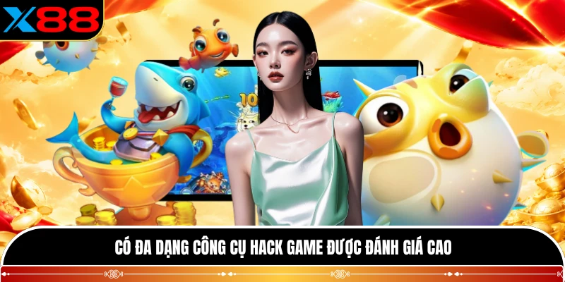 Có đa dạng công cụ hack game được đánh giá cao